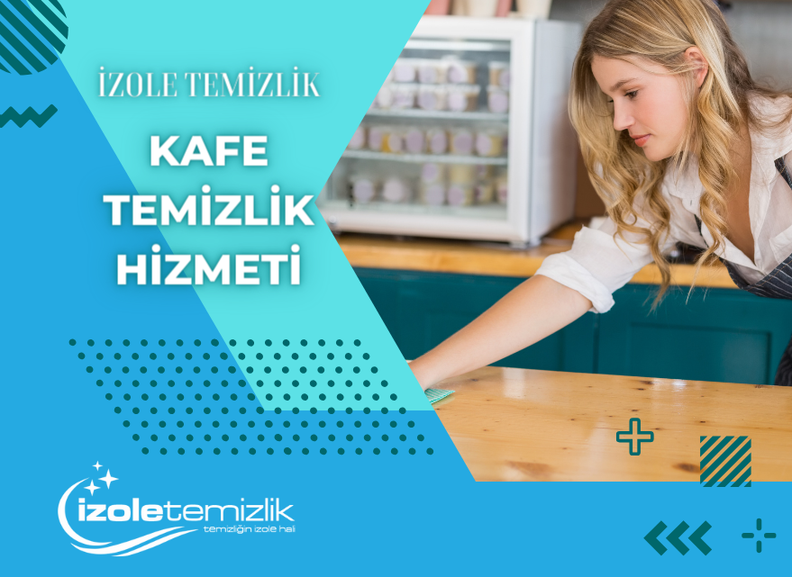 Kafe Temizlik Hizmeti